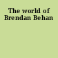 The world of Brendan Behan