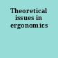 Theoretical issues in ergonomics