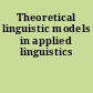 Theoretical linguistic models in applied linguistics