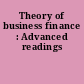 Theory of business finance : Advanced readings
