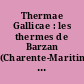 Thermae Gallicae : les thermes de Barzan (Charente-Maritime) et les thermes des provinces gauloises