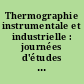 Thermographie instrumentale et industrielle : journées d'études : Thermogram'2003, IUT DE Sénart, les 27 et 28 novembre 2003