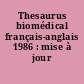 Thesaurus biomédical français-anglais 1986 : mise à jour 1987-1988