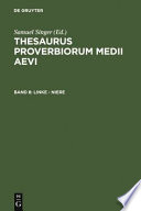 Thesaurus proverbiorum medii aevi : = Lexikon der Sprichwörter des romanisch-germanischen Mittelalters : Band 8 : Linke - Niere