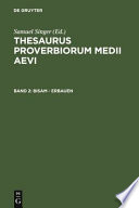 Thesaurus proverbiorum medii aevi : Lexikon der Sprichwörter des romanisch-germanischen Mittelalters : 2 : Bisam-Erbauen