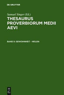 Thesaurus proverbiorum medii aevi : Lexikon der Sprichwörter des romanisch-germanischen Mittelalters : 5 : Gewohnheit-heilen