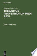 Thesaurus proverbiorum medii aevi : Lexikon der Sprichwörter des romanisch-germanischen Mittelalters : 7 : Kern-Linie