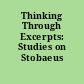 Thinking Through Excerpts: Studies on Stobaeus