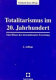 Totalitarismus im 20. Jahrhundert : eine Bilanz der internationalen Forschung