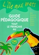 Tout le français au CM1, cycle 3 : guide pédagogique