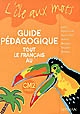 Tout le français au CM2, cycle 3 : guide pédagogique