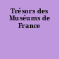 Trésors des Muséums de France