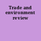 Trade and environment review