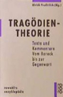 Tragödientheorie : Texte und Kommentare Vom Barock bis zur Gegenwart