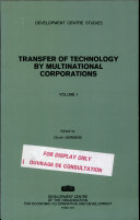 Transfer of technology by multinational corporations : 1 : A synthesis and country case study