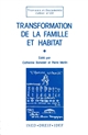 Transformation de la famille et habitat : actes du colloque présidé par Pierre Merlin (Institut Français d'Urbanisme) Paris, 20-21 octobre 1986