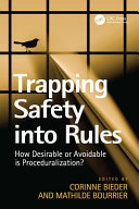 Trapping safety into rules : how desirable or avoidable is proceduralization?