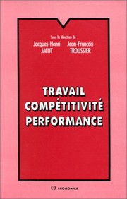 Travail, compétitivité, performance