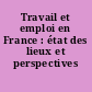 Travail et emploi en France : état des lieux et perspectives