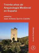 Treinta años de arqueología medieval en España