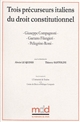 Trois précurseurs italiens du droit constitutionnel : Giuseppe Compagnoni, Gaetano Filangieri, Pellegrino Rossi
