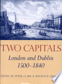 Two capitals : London and Dublin, 1500-1840