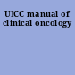 UICC manual of clinical oncology