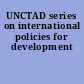 UNCTAD series on international policies for development