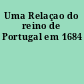 Uma Relaçao do reino de Portugal em 1684