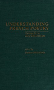 Understanding French poetry : essays for a new millennium