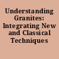 Understanding Granites: Integrating New and Classical Techniques