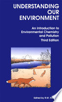 Understanding our Environment : An Introduction to Environmental Chemistry and Pollution