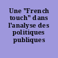 Une "French touch" dans l'analyse des politiques publiques ?