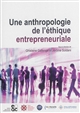 Une anthropologie de l'éthique entrepreneuriale