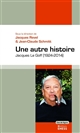 Une autre histoire : [hommage à] Jacques Le Goff (1924-2014)