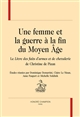 Une femme et la guerre à la fin du Moyen Âge : le "Livre des faits d'armes et de chevalerie" de Christine de Pizan