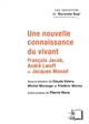 Une nouvelle connaissance du vivant : François Jacob, André Lwoff et Jacques Monod