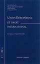 Union européenne et droit international : en l'honneur de Patrick Daillier