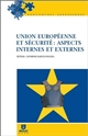 Union européenne et sécurité : aspects internes et externes