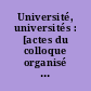 Université, universités : [actes du colloque organisé les 22 et 23 octobre 2009 à Besançon]
