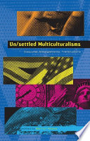 Unsettled multicultiralism : diaspora, entanglements, "transruptions"