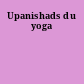 Upanishads du yoga