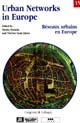 Urban networks in Europe : = Réseaux urbains en Europe : [international colloquium, Saint-Cloud, 21st-22nd october 1993]