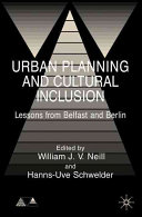 Urban planning and cultural inclusion : lessons from Belfast and Berlin