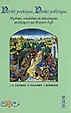 Vérité poétique, vérité politique : mythes, modèles et idéologies politiques au Moyen âge : actes du colloque de Brest, 22-24 septembre 2005