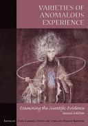 Varieties of Anomalous Experience : Examining the Scientific Evidence