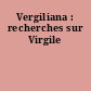 Vergiliana : recherches sur Virgile