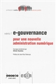 Vers l'e-gouvernance : pour une nouvelle administration numérique