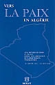Vers la paix en Algérie : les négociations d'Évian dans les archives diplomatiques françaises (15 janvier 1961 - 29 juin 1962)