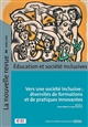 Vers une société inclusive : diversités de formations et de pratiques innovantes